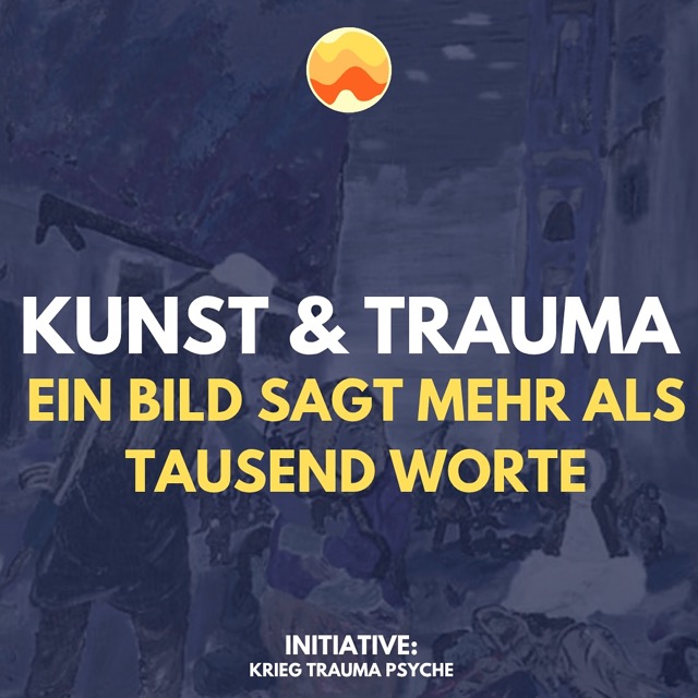 Info-Post: Kunst und Trauma – ein Bild sagt mehr als tausend Worte